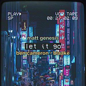 Let It Go (feat. Ben Cameron & Blaake)