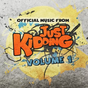 Just Kidding, Vol. 1