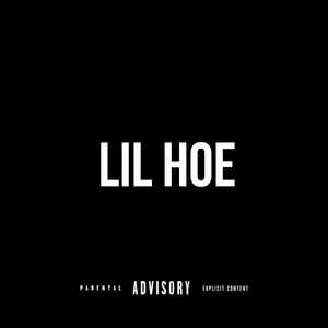 Lil hoe (Explicit)