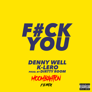 F**k You (Moombahton Remix)