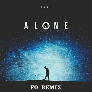 TANG - ALONE (FO REMIX)