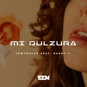 Mi Dulzura (feat. Bobby V.)