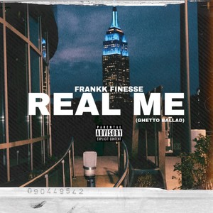 Real Me (ghetto ballad) [Explicit]