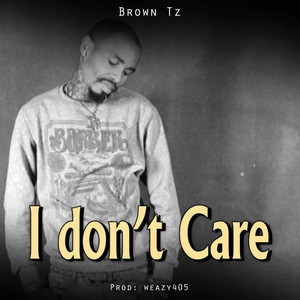 I don't care