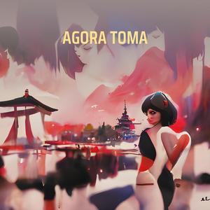 AGORA TOMA (Explicit)
