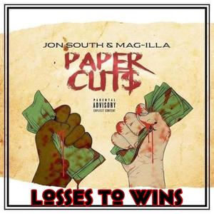 Losses To Wins (feat. Jon South) [Explicit]