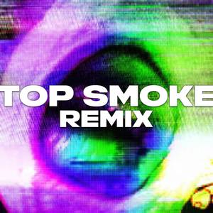 Top Smoke (Djsunnysideup Remix) [Explicit]