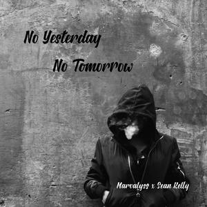 No Yesterday No Tomorrow (Explicit)