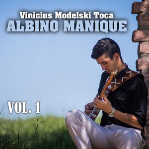 Toca Albino Manique, Vol. 1