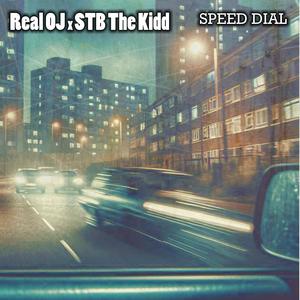 Speed Dial (feat. Real OJ & STB The Kidd)