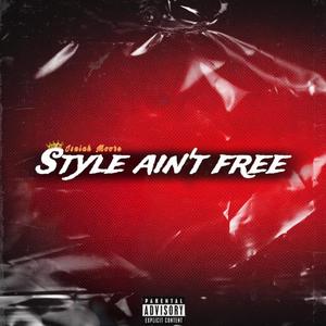 Style Ain't Free (Explicit)