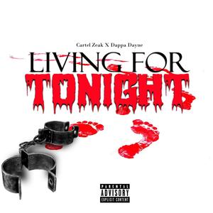 Living For Tonight (feat. Dappa Dayne) [Explicit]