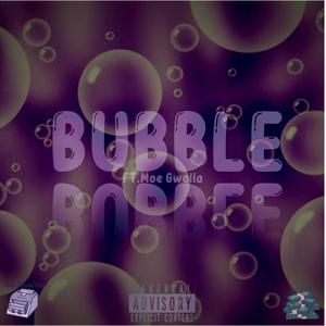 Bubble (feat. Moe Gwalla) [Explicit]