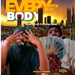 Everybody Gotta Eat (feat. Polar Bear) [Explicit]
