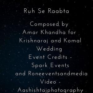 Ruh Se Raabta by Amar Khandha for Krishnaraj and Komal (feat. Abhigyan Das, Senjuti Das & Trupti Thakkar)