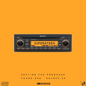 SUPER6TEEN (feat. Young.Rsa & Kaybee.za)