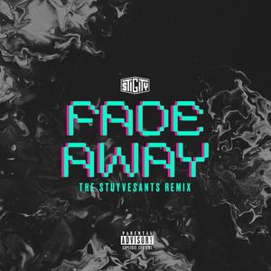 Fade Away (The Stuyvesants Remix|Explicit)
