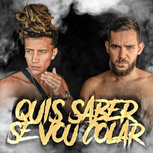 Quis Saber Se Vou Colar(feat. Sassá & Atmo5th) (Explicit)