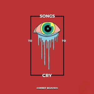 Songs To Cry To