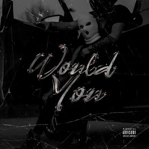 TherealKeesh - Would You (Explicit)