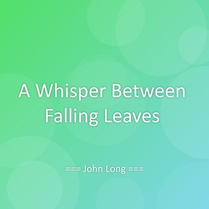 A Whisper Between Falling Leaves