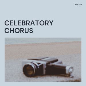 Celebratory Chorus