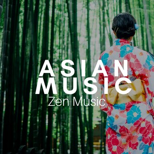 Asian Music: Zen Music, Effective Yoga Training, 7 Chakras, Flute and Tibetan Bowls, Therapeutic Massage