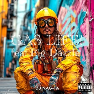 GAS LIFE! (feat. Big Dazzle) [Explicit]