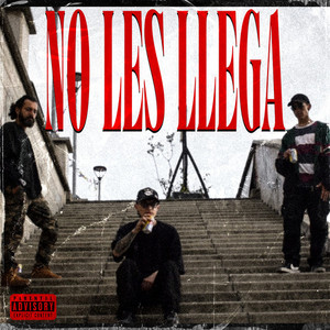 No les llega (Explicit)