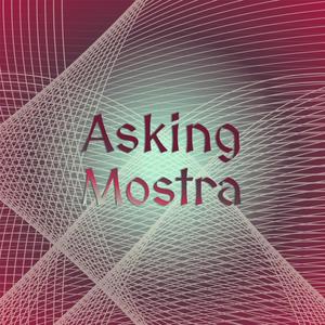 Asking Mostra