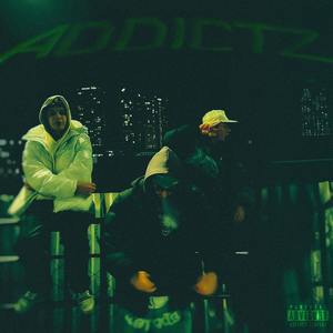 Addictz (Explicit)