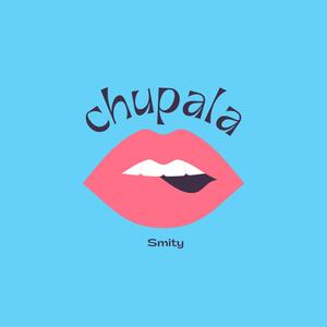 Chupala (Explicit)