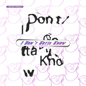 I Don't Gotta Know