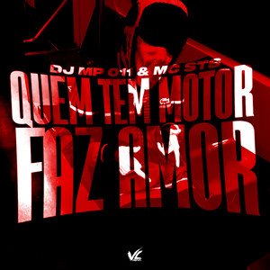 Quem Tem Motor Faz Amor (Explicit)