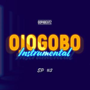 Ojogobo _ Instrumental / Beats EP #3