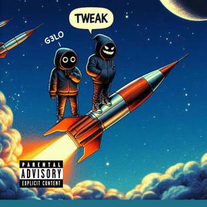 TWEAK (feat. G3LO) [Explicit]