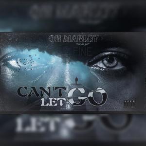 Can't Let Go (Explicit)