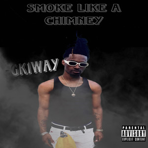 Smoke Like A Chimney (Explicit)