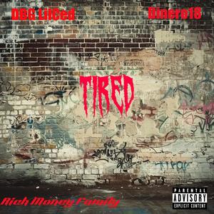 Tired (feat. DBG LilCed) [Explicit]