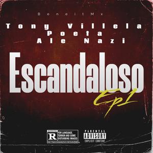Escandaloso (feat. Ale la Nazi, Tony Villela & Poeta del placer)