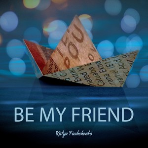 Be my friend