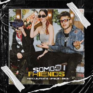 Somos Friends (Explicit)