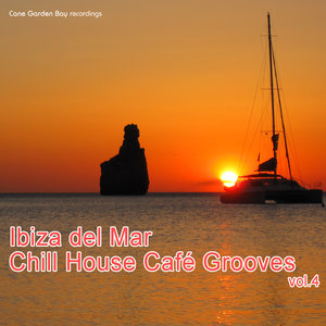 Ibiza del Mar - Cafe' Chill House Party, Vol. 4