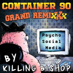 Psycho Social Media (Killing Bishop Remix)