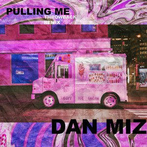 Pulling Me (Throwback Remix)