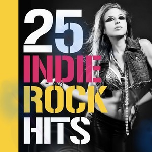 25 Indie Rock Hits (Explicit)