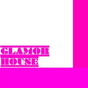 Glamor House