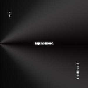 Rap No More (feat. Kb MadeSolid) [Explicit]
