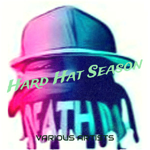 Hard Hat Season (Explicit)