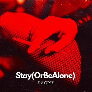 Stay (OrBeAlone)